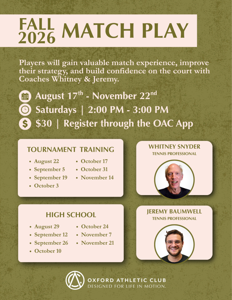 Poster for Oxford Athletic Club Fall 2026 Match Play: dates August 17 to November 22, Saturdays 2:00–3:00 PM,  to register via the OAC App; event icons for calendar, clock, and money visualize schedule and fee; includes program cards for Tournament Training and coach profiles with photos.